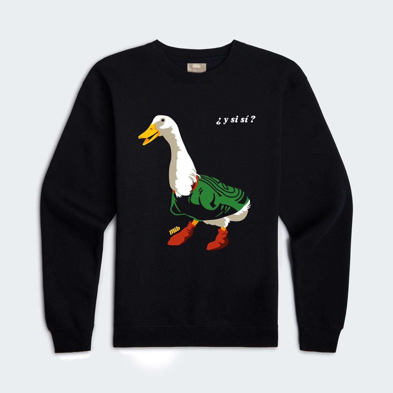 ¿Y si sí ? Crewneck Sweatshirt