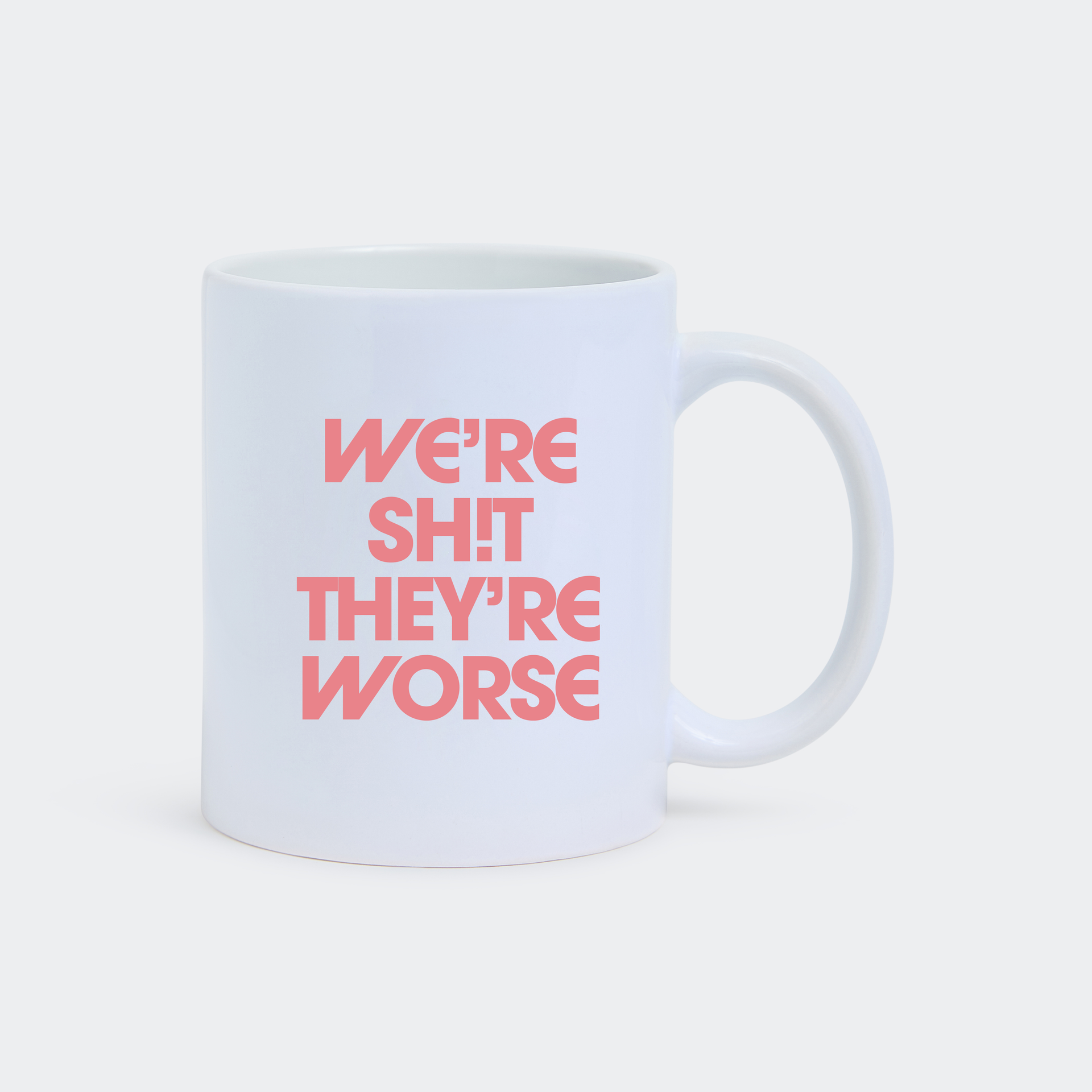 MIB We're Shit, They're Worse Coffee Mug