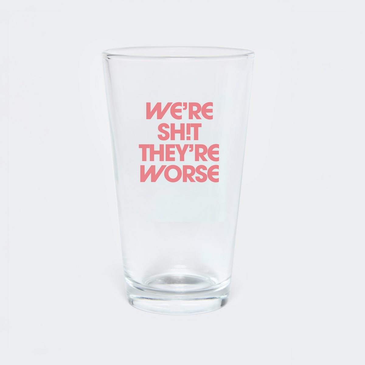 Shitpint MIB We're Shit, They're Worse Pint Glass