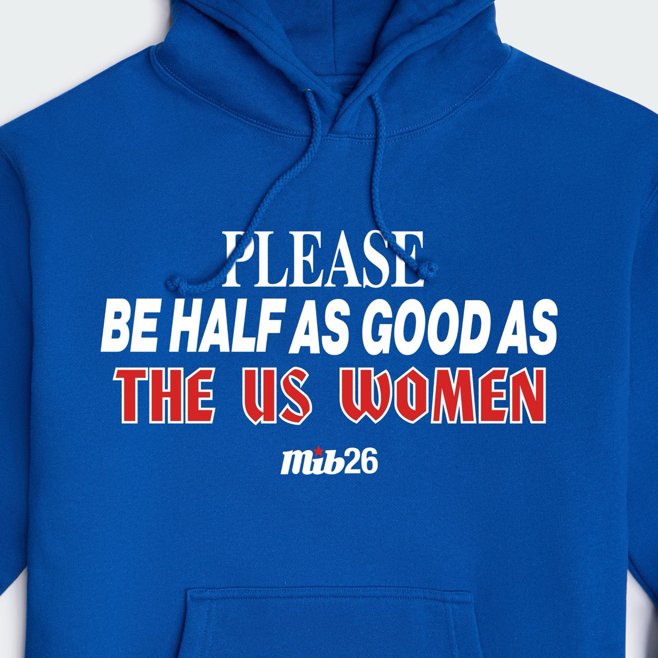 MiB Please Be Half As Good Hoodie