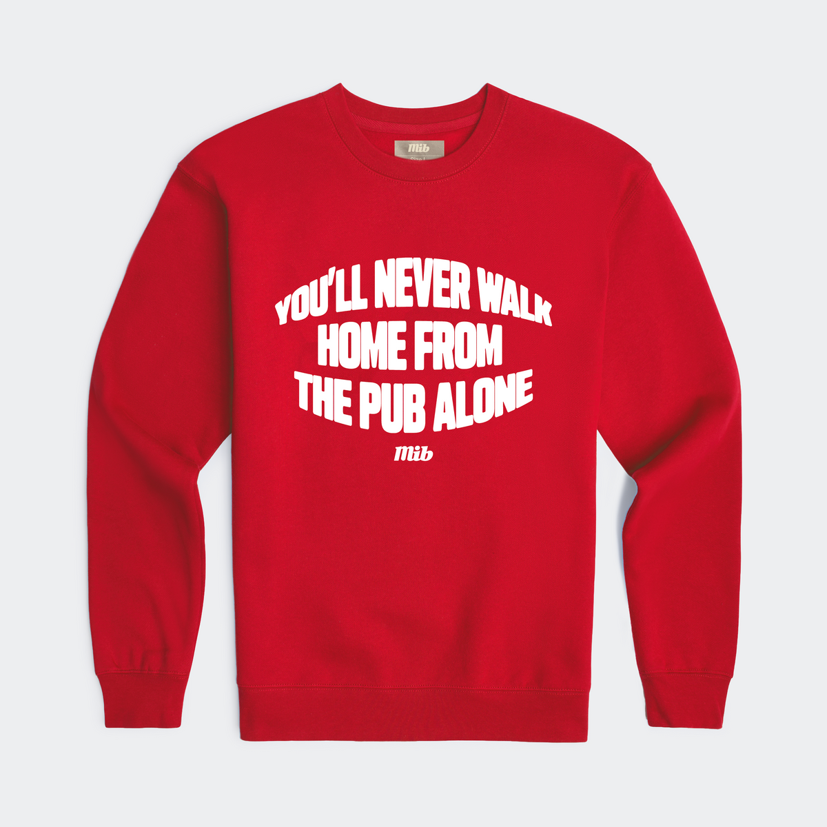 MiB You'll Never Walk Crewneck Sweatshirt