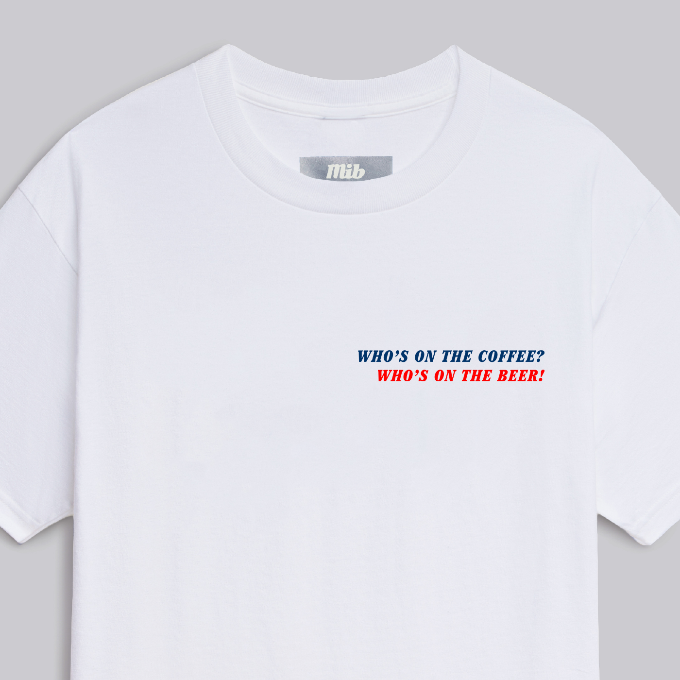 MiB Coffee? Beer! Tee