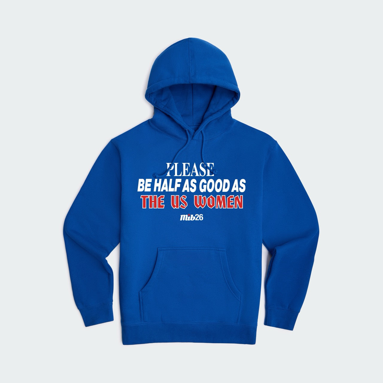 MiB Please Be Half As Good Hoodie